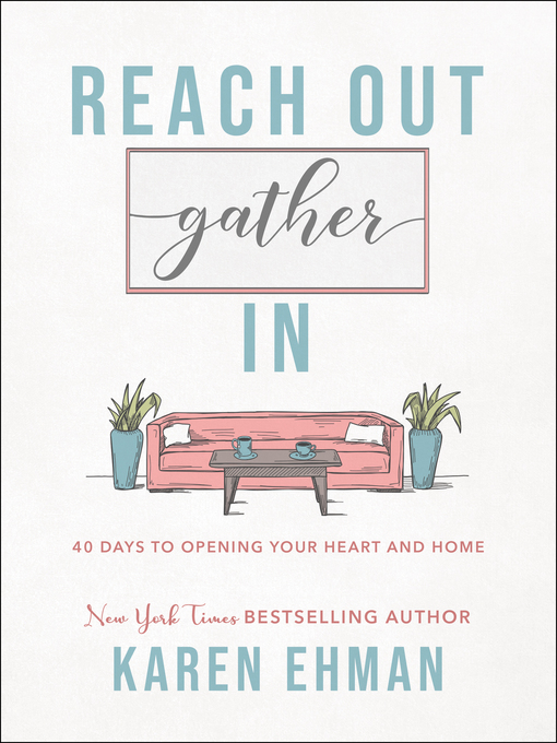 Title details for Reach Out, Gather In by Karen Ehman - Available